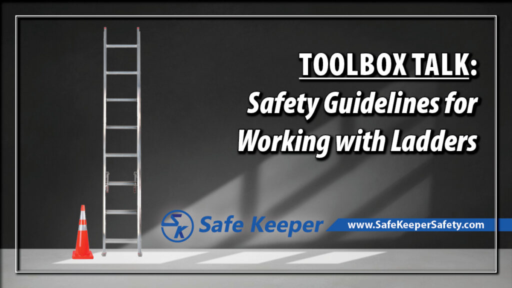 Safety Guidelines for Working with Ladders Safe Keeper Fall