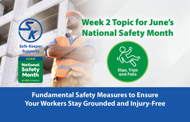Week 2 Topic for June’s National Safety Month: Slips, Trips, and Falls