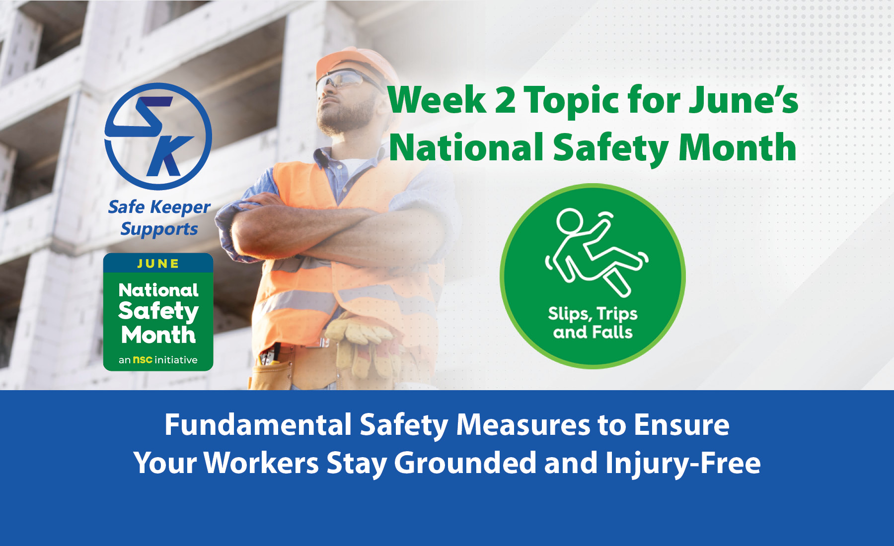 Week 2 Topic for June’s National Safety Month: Slips, Trips, and Falls